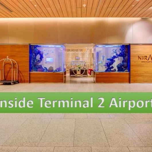 Niranta Airport Transit Hotel & Lounge Terminal 2 Arrivals/Landside Thumbnail